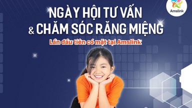 NGÀY HỘI TƯ VẤN & CHĂM SÓC RĂNG MIỆNG MIỄN PHÍ LẦN ĐẦU TIÊN CÓ MẶT TẠI AMSLINK